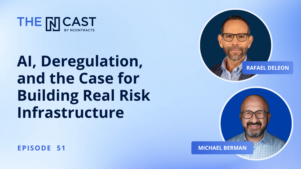 ai, deregulation, and the case for real risk infrastructure a podcast by ncontracts from rafael deleon and michael berman